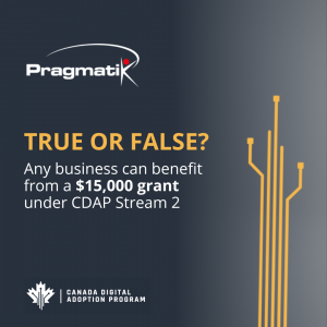 True or False ? Any business can benefit from a $15,000 grant under CDAP Program Stream 2