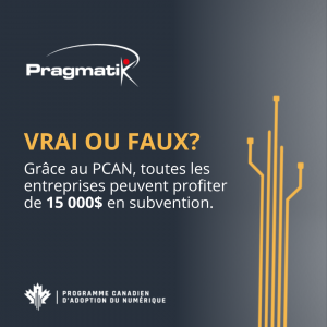 Vrai ou faux ? Toute entreprise est admissible à la subvention de 15 000 $ du volet 2 du PCAN