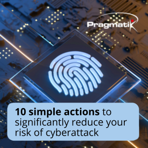 10 simple actions to significantly reduce your risk of cyberattack